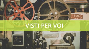 Visti per voi, cinema, film, documentari IEP